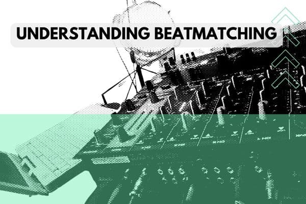 The Ultimate Guide to Beatmatching