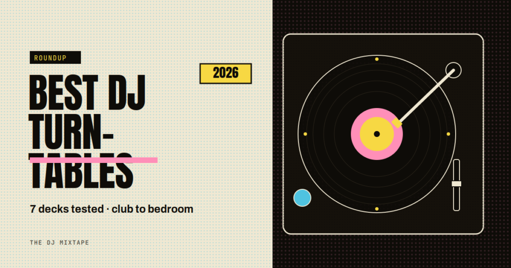 The Best DJ Turntables in 2026: 7 Decks Tested