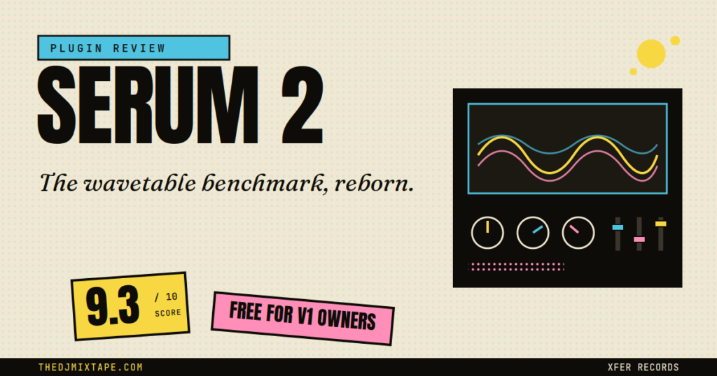 Xfer Serum 2 Review (2026): Worth It? Free for Serum Owners