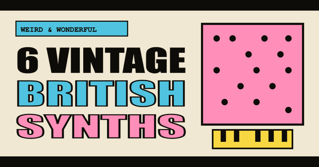 Riso-style graphic reading 6 Vintage British Synths beside a pink pin-grid panel and a yellow keyboard strip